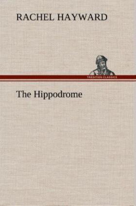 Hayward |  The Hippodrome | Buch |  Sack Fachmedien