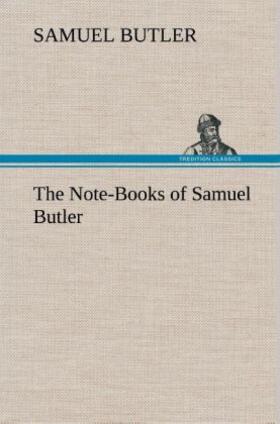 Butler |  The Note-Books of Samuel Butler | Buch |  Sack Fachmedien