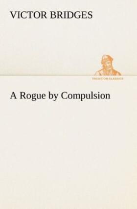 Bridges |  A Rogue by Compulsion | Buch |  Sack Fachmedien