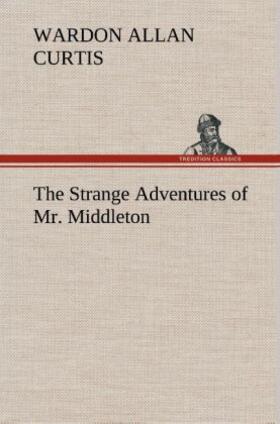 Curtis |  The Strange Adventures of Mr. Middleton | Buch |  Sack Fachmedien