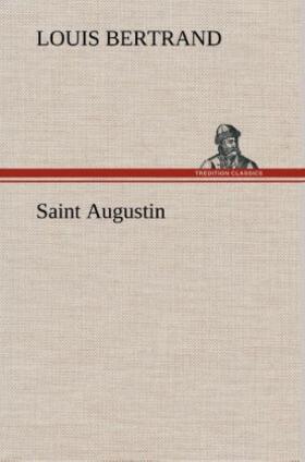 Bertrand |  Saint Augustin | Buch |  Sack Fachmedien