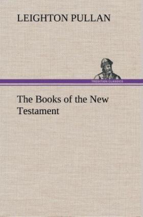Pullan |  The Books of the New Testament | Buch |  Sack Fachmedien