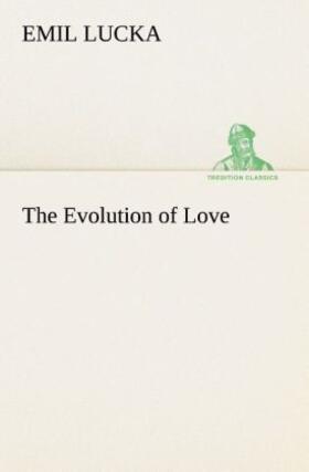 Lucka |  The Evolution of Love | Buch |  Sack Fachmedien