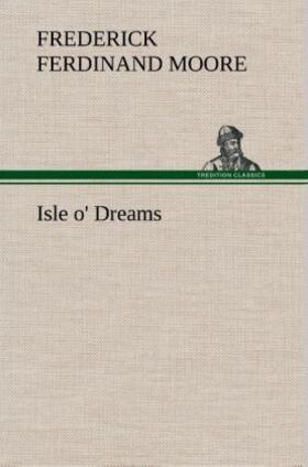 Moore |  Isle o' Dreams | Buch |  Sack Fachmedien