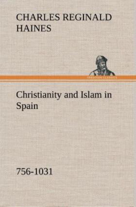 Haines |  Christianity and Islam in Spain (756-1031) | Buch |  Sack Fachmedien
