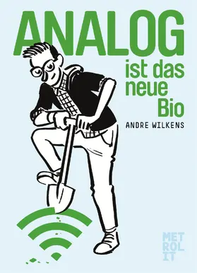 Wilkens |  Analog ist das neue Bio | eBook | Sack Fachmedien
