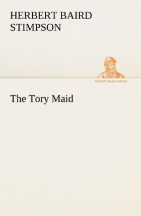 Stimpson |  The Tory Maid | Buch |  Sack Fachmedien