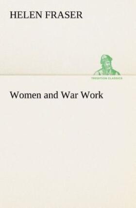 Fraser |  Women and War Work | Buch |  Sack Fachmedien