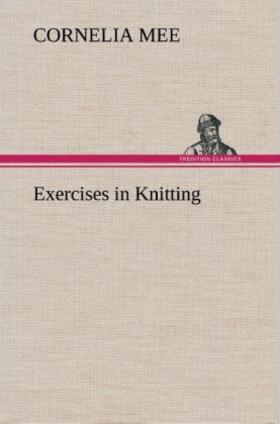 Mee |  Exercises in Knitting | Buch |  Sack Fachmedien
