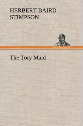 Stimpson |  The Tory Maid | Buch |  Sack Fachmedien