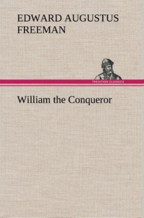 Freeman |  William the Conqueror | Buch |  Sack Fachmedien