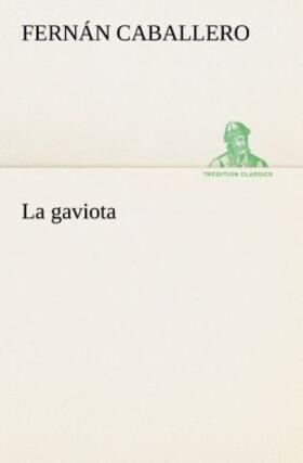 Caballero |  La gaviota | Buch |  Sack Fachmedien