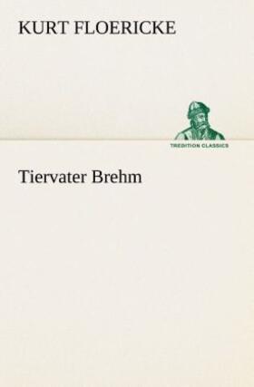 Floericke |  Tiervater Brehm | Buch |  Sack Fachmedien