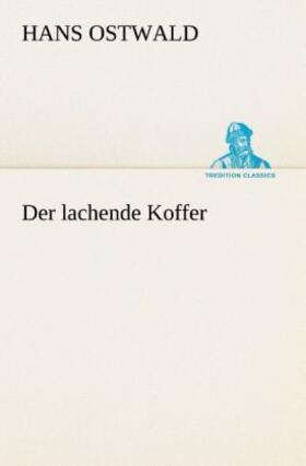 Ostwald |  Der lachende Koffer | Buch |  Sack Fachmedien