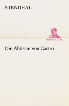 Stendhal |  Die Äbtissin von Castro | Buch |  Sack Fachmedien