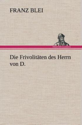 Blei |  Die Frivolitäten des Herrn von D. | Buch |  Sack Fachmedien