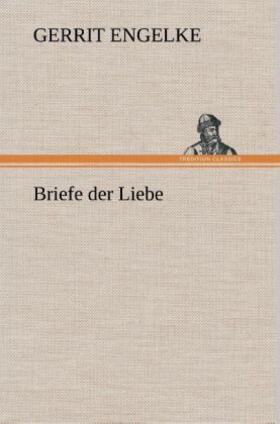 Engelke |  Briefe der Liebe | Buch |  Sack Fachmedien