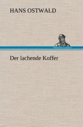 Ostwald |  Der lachende Koffer | Buch |  Sack Fachmedien