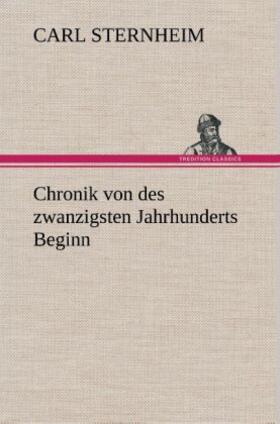 Sternheim |  Chronik von des zwanzigsten Jahrhunderts Beginn | Buch |  Sack Fachmedien