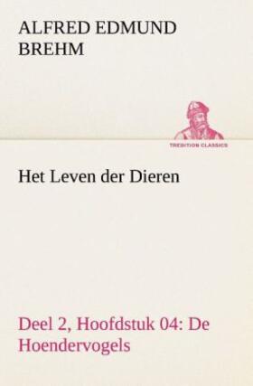 Brehm |  Het Leven der Dieren Deel 2, Hoofdstuk 04: De Hoendervogels | Buch |  Sack Fachmedien