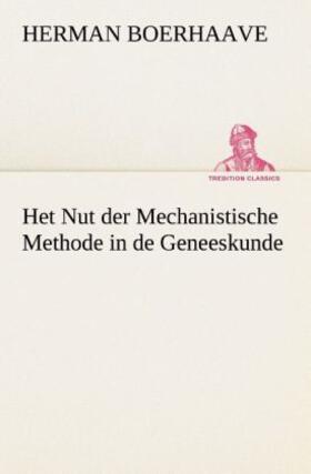 Boerhaave |  Het Nut der Mechanistische Methode in de Geneeskunde | Buch |  Sack Fachmedien