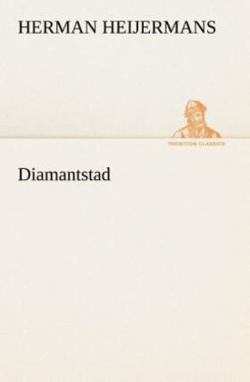 Heijermans |  Diamantstad | Buch |  Sack Fachmedien