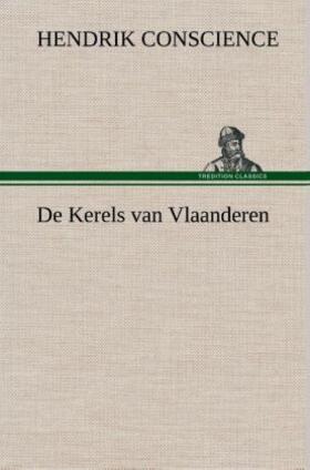 Conscience |  De Kerels van Vlaanderen | Buch |  Sack Fachmedien