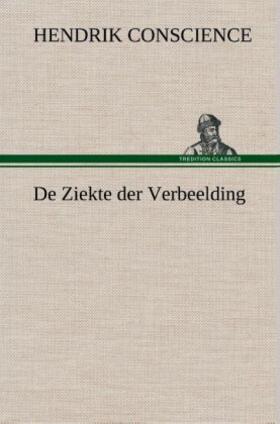 Conscience |  De Ziekte der Verbeelding | Buch |  Sack Fachmedien