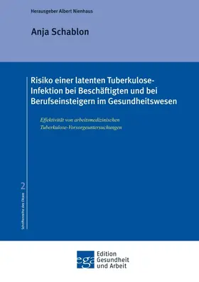 Schablon / Nienhaus |  Risiko einer latenten Tuberkulose-Infektion bei Beschäftigten und Berufseinsteigern im Gesundheitswesen | Buch |  Sack Fachmedien