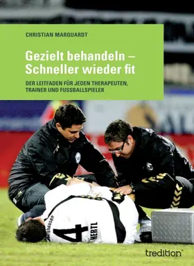 Marquardt |  Gezielt behandeln - Schneller wieder fit | Buch |  Sack Fachmedien
