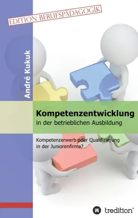 Kukuk |  Kompetenzentwicklung in der betrieblichen Ausbildung | Buch |  Sack Fachmedien