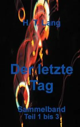 Lang |  Der letzte Tag - Sammelband | eBook | Sack Fachmedien