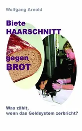 Arnold |  Biete HAARSCHNITT gegen BROT | eBook | Sack Fachmedien