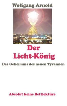 Arnold | Der Licht-König | Buch | 978-3-8495-7605-9 | sack.de