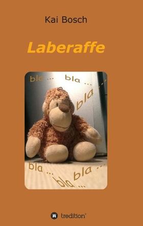 Bosch |  Laberaffe | Buch |  Sack Fachmedien