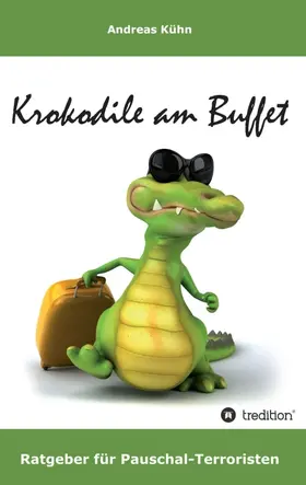 Kühn |  Krokodile am Buffet | Buch |  Sack Fachmedien