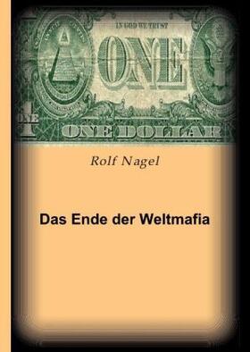 Nagel |  Das Ende der Weltmafia | Buch |  Sack Fachmedien
