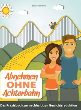 Schmidt |  Abnehmen ohne Achterbahn | Buch |  Sack Fachmedien