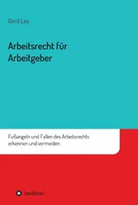 Ley |  Arbeitsrecht für Arbeitgeber | eBook | Sack Fachmedien