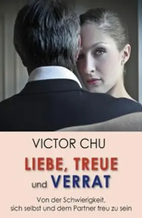 Chu |  Liebe, Treue und Verrat | eBook | Sack Fachmedien