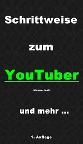 Nett |  Schrittweise zum YouTuber | eBook | Sack Fachmedien