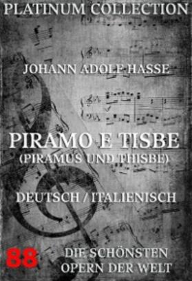 Hasse |  Piramo e Thisbe (Piramus und Tisbe) | eBook | Sack Fachmedien