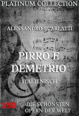 Scarlatti / Morselli |  Pirro E Demetrio | eBook | Sack Fachmedien