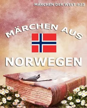  Märchen aus Norwegen | eBook | Sack Fachmedien
