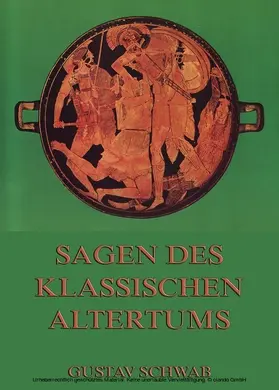 Schwab |  Sagen des klassischen Altertums | eBook | Sack Fachmedien