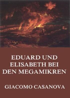 Casanova |  Eduard und Elisabeth bei den Megamikren | eBook | Sack Fachmedien