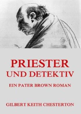 Chesterton |  Priester und Detektiv | eBook | Sack Fachmedien