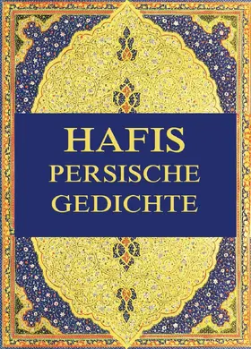 Daumer |  Hafis - Persische Gedichte | eBook | Sack Fachmedien