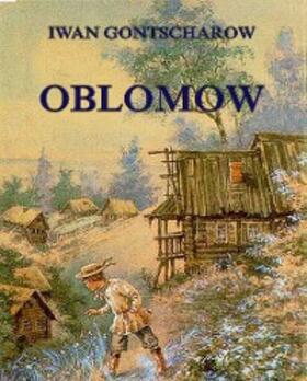 Gontscharow |  Oblomow | eBook | Sack Fachmedien