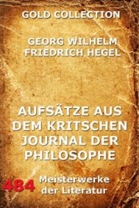 Hegel |  Aufsätze aus dem kritischen Journal der Philosophie | eBook | Sack Fachmedien